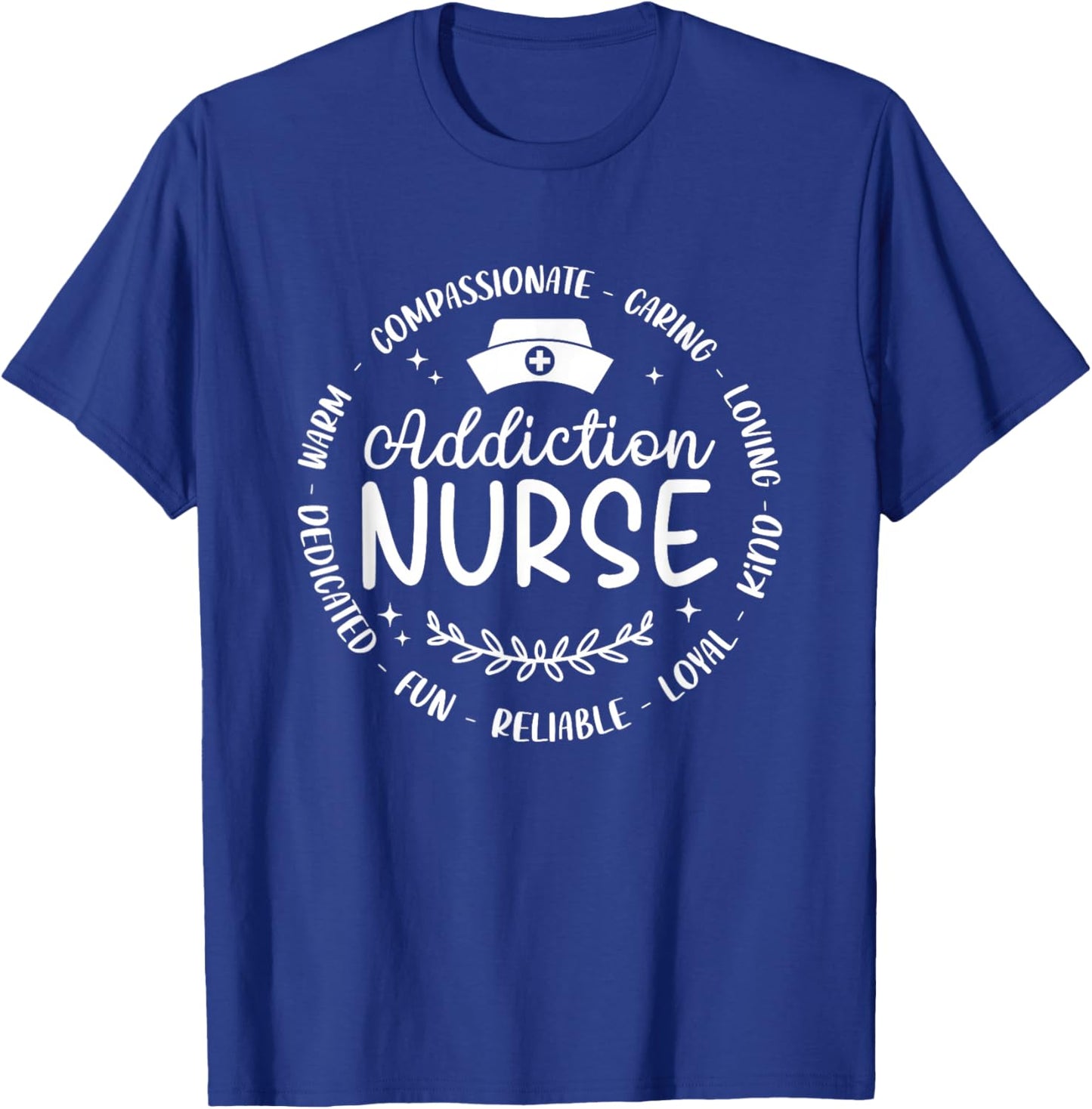Funny Addiction Nurse Nursing Cool Design Men T-Shirt - T-Shirt | Royal