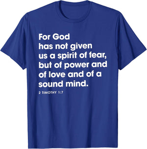 For God Has Not Given Us A Spirit Of Fear T-Shirt - T-Shirt | Royal