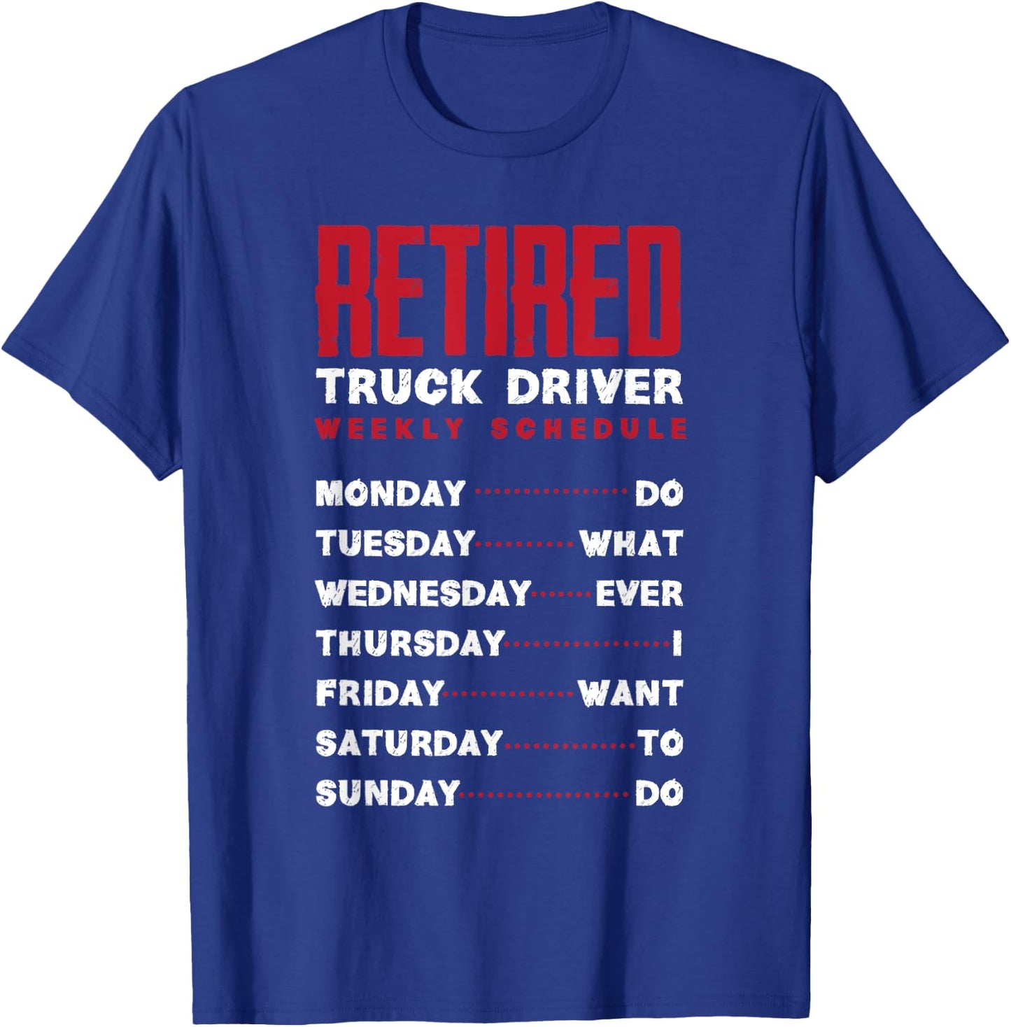 Retired Truck Driver Funny Trucker Retirement T-Shirt - T-Shirt | Royal