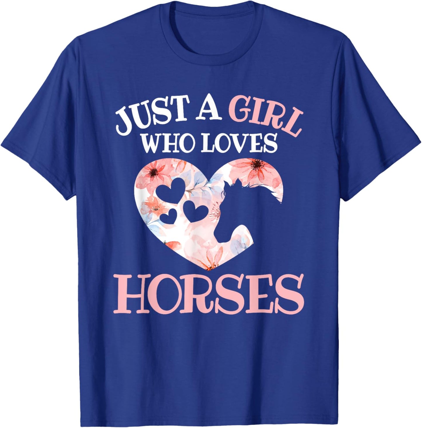 Just A Girl Who Loves Horses Horse Lover Horseback Riding T-Shirt - T-Shirt | Royal