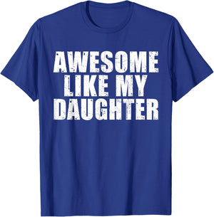 Awesome Like My Daughter Funny Fathers Day Dad Men T-Shirt - T-Shirt | Royal