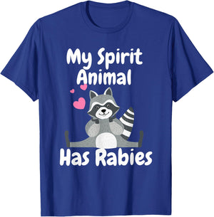 My Spirit Animal Has Rabies Funny Sarcastic Joke Racoon T-Shirt - T-Shirt | Royal