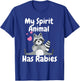 My Spirit Animal Has Rabies Funny Sarcastic Joke Racoon T-Shirt - T-Shirt | Royal