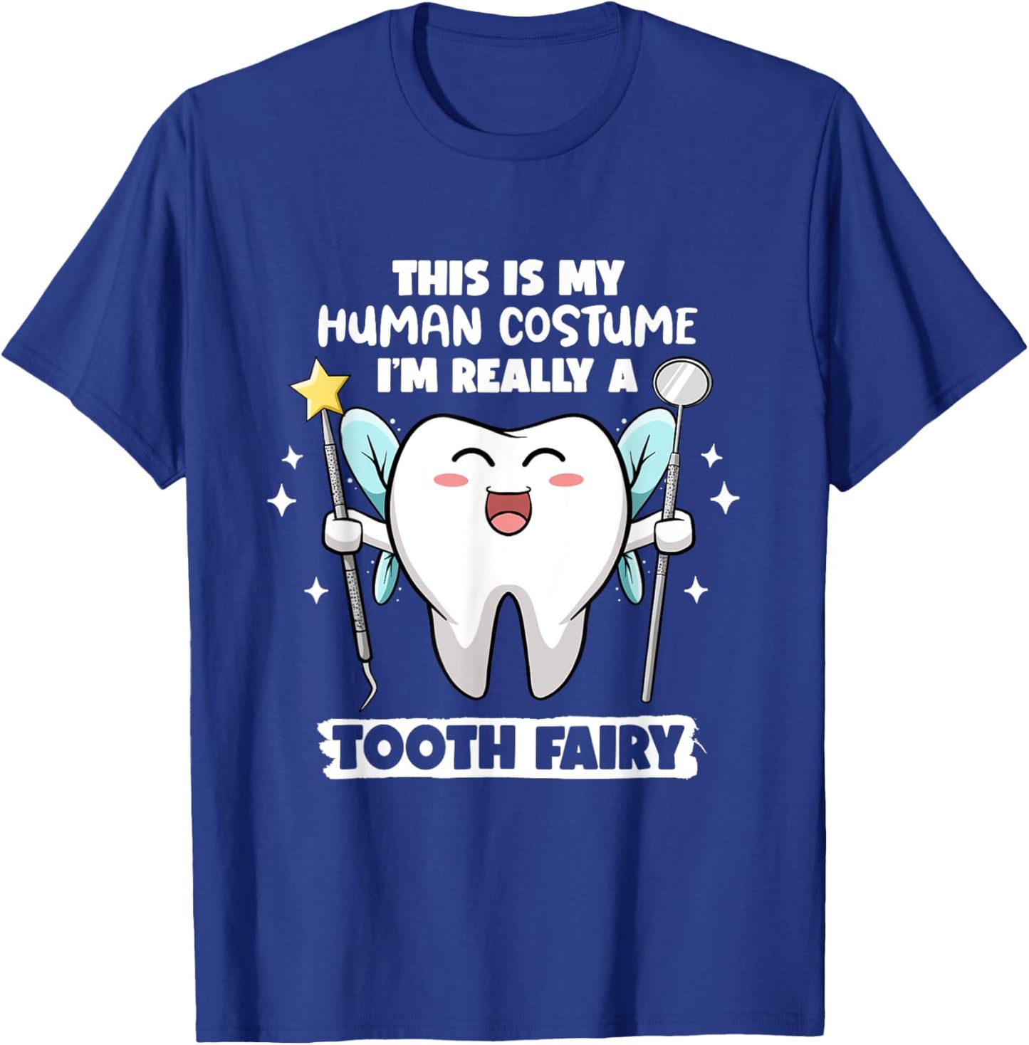Tooth Fairy Human Costume Halloween Dental Hygienist Dentist T-Shirt - T-Shirt | Royal