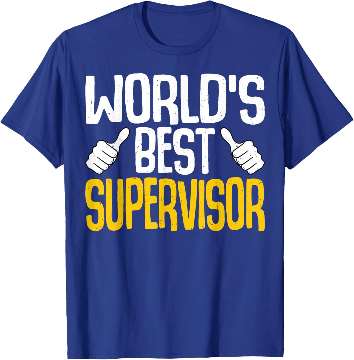 World's Best Supervisor - Manager Men Women Supervisor T-Shirt - T-Shirt | Royal