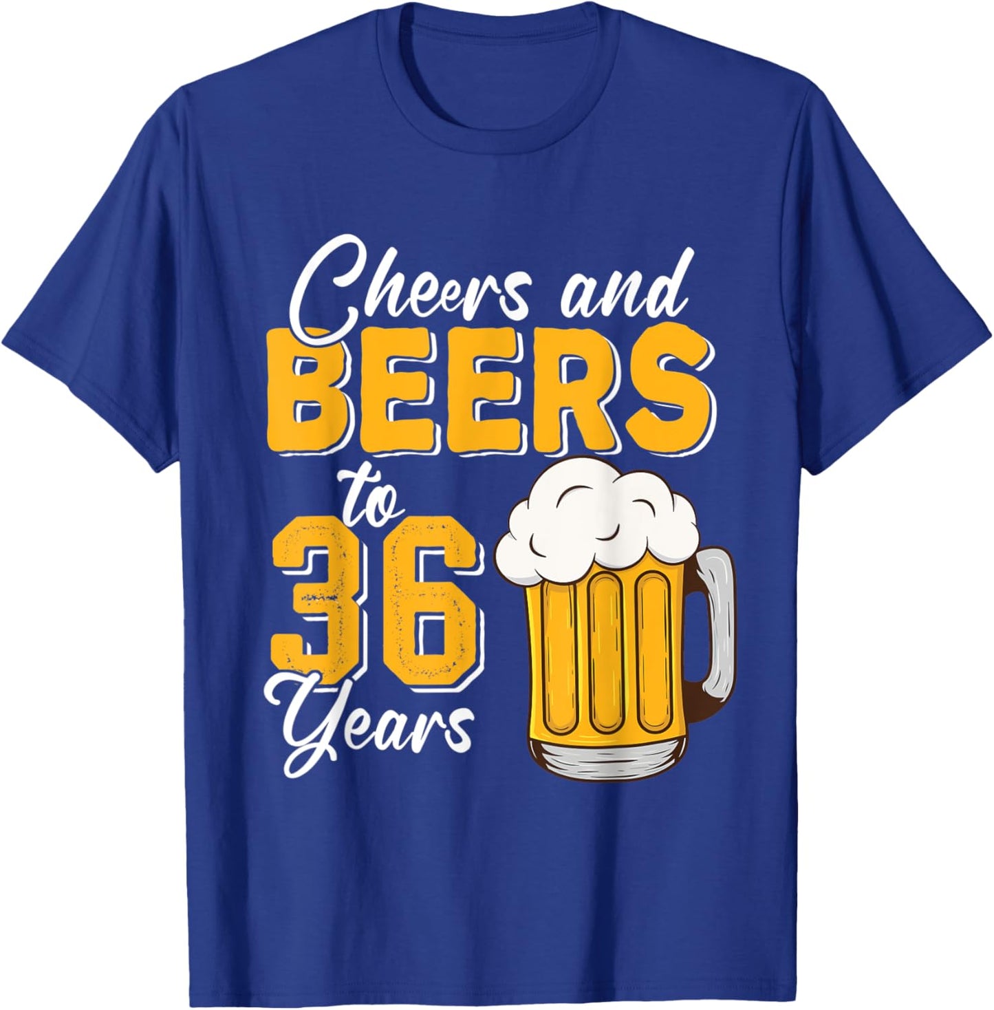 Vintage Cheers And Beers To 36 Years 36th Birthday Drinker T-Shirt - T-Shirt | Royal