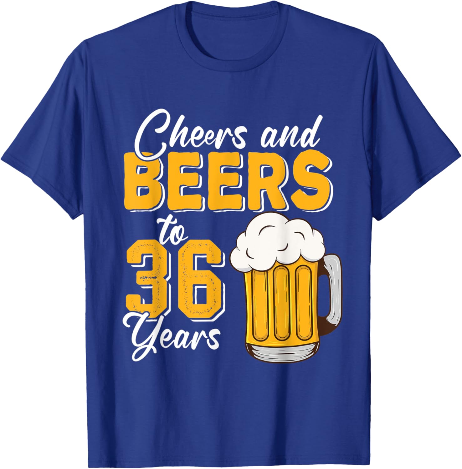 Vintage Cheers And Beers To 36 Years 36th Birthday Drinker T-Shirt - T-Shirt | Royal