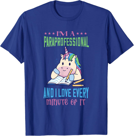 Paraprofessional I Love Every Minute Unicorn Paraeducator T-Shirt - T-Shirt | Royal