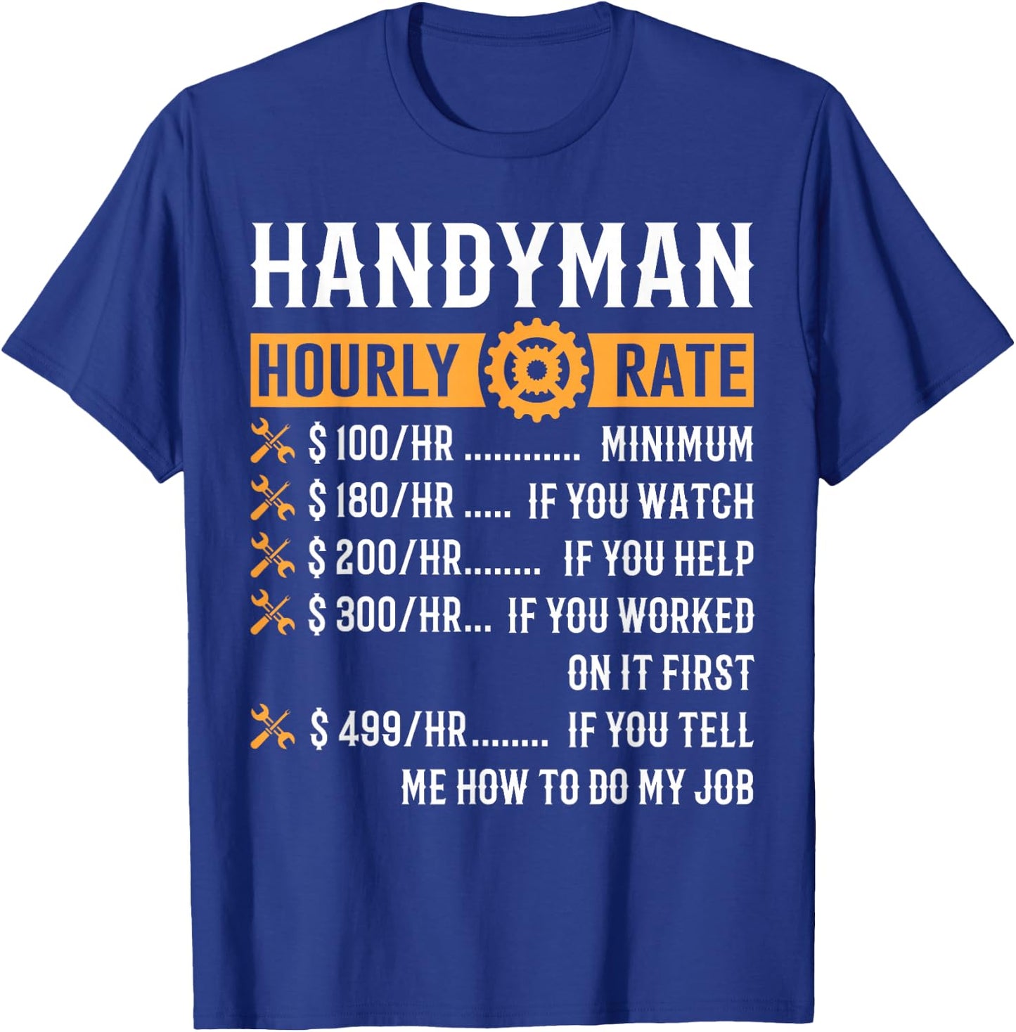Funny Handyman Gifts ThNh Apparel Adult Black Short Sleeve Classic Fit Cotton Machine Wash Size S M L XL Imported T-Shirt - T-Shirt | Royal