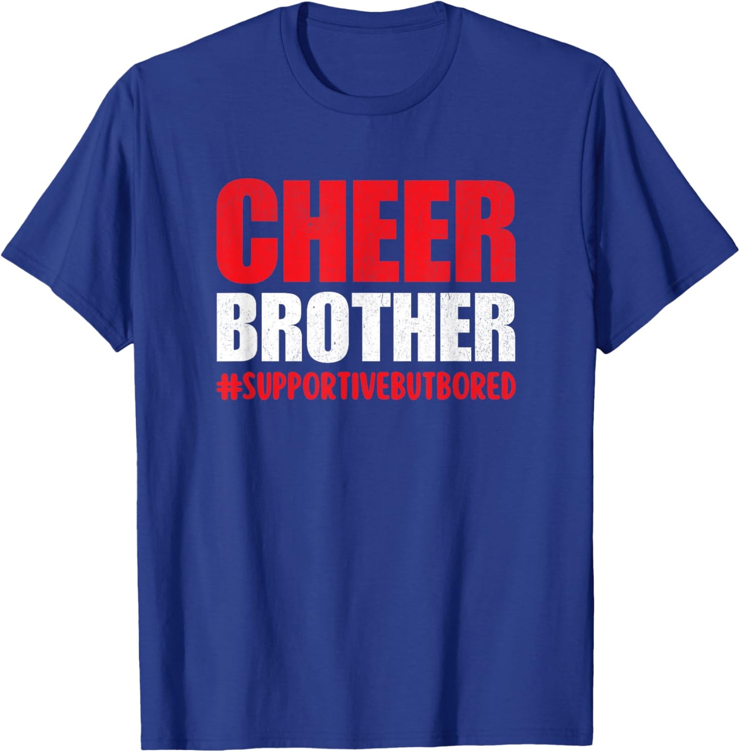 Cheer Bro Supportive but Bored Cheerleader Brother Red T-Shirt - T-Shirt | Royal