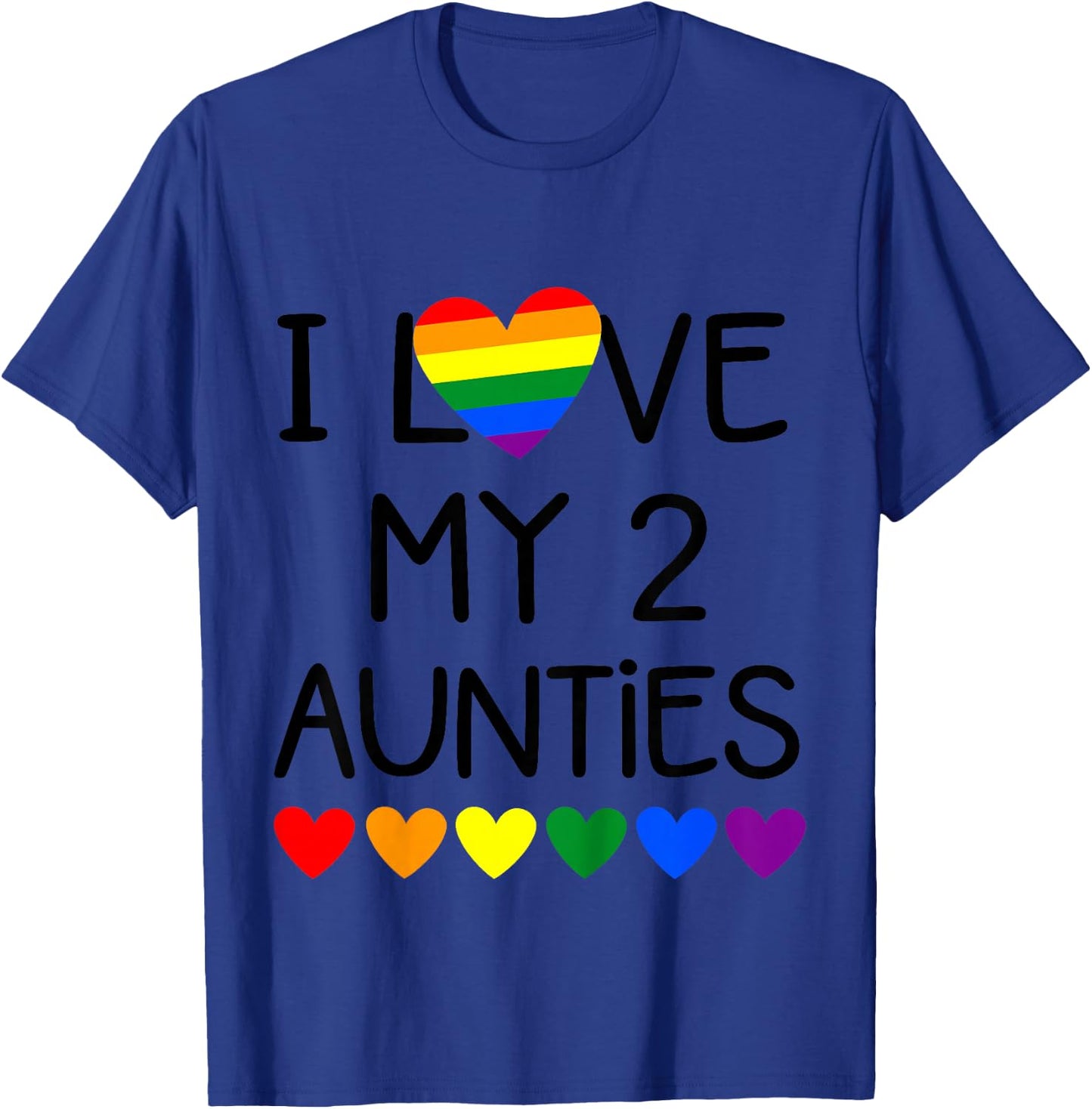 I Love My 2 Aunties for Pride Gay Aunt from Baby and Toddler T-Shirt - T-Shirt | Royal