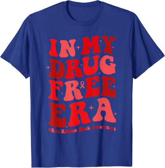 in My Drugs Free Era Funny Red Ribbon Week Awareness T-Shirt - T-Shirt | Royal