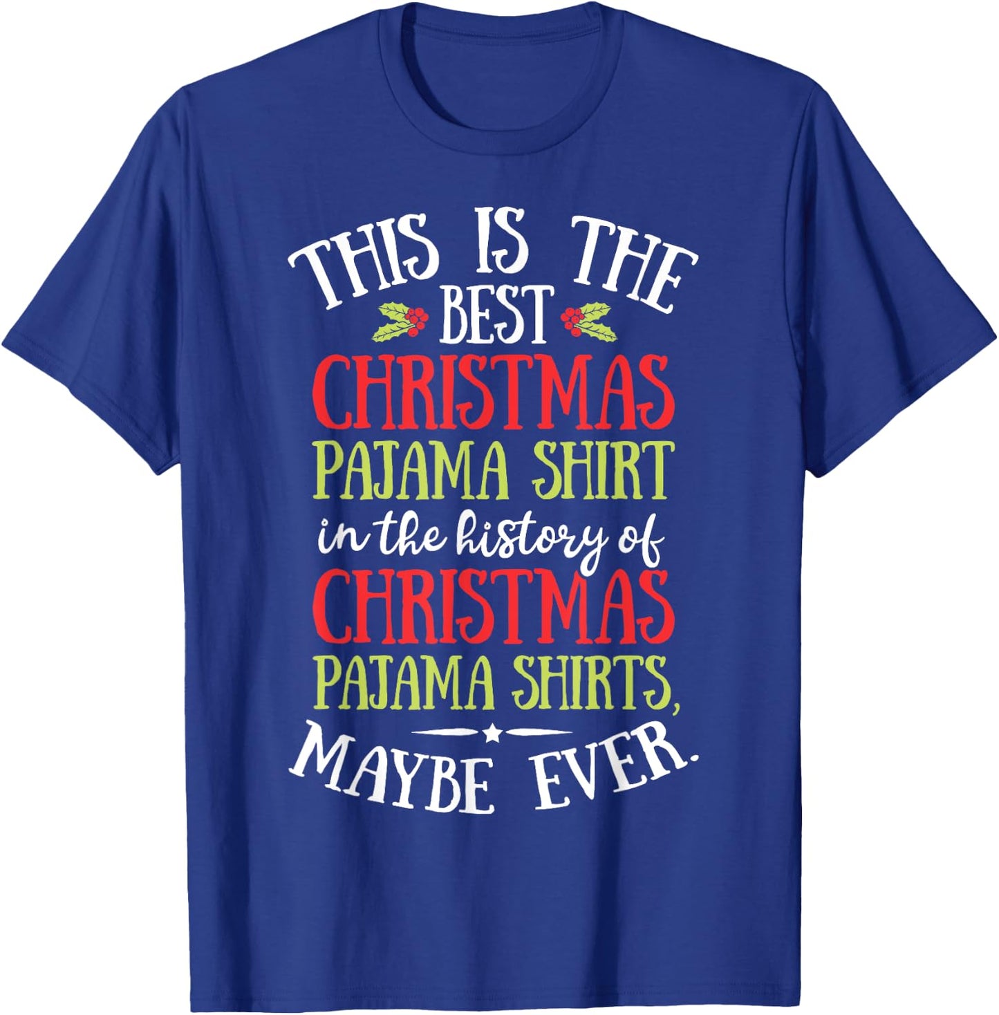 This Is The Best Christmas Pyjamas Funny Santa Men Women Xmas T-Shirt - T-Shirt | Royal