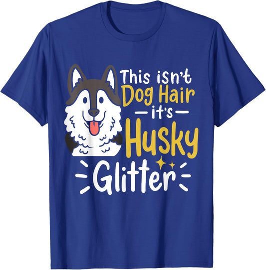Husky Lover Owner Gifts Husky Hair T-Shirt - T-Shirt | Royal