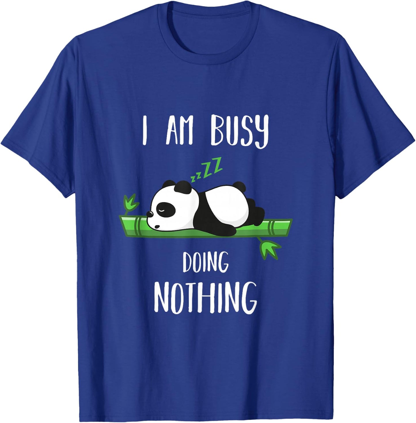 Busy Doing Nothing for Panda Lover T-Shirt - T-Shirt | Royal