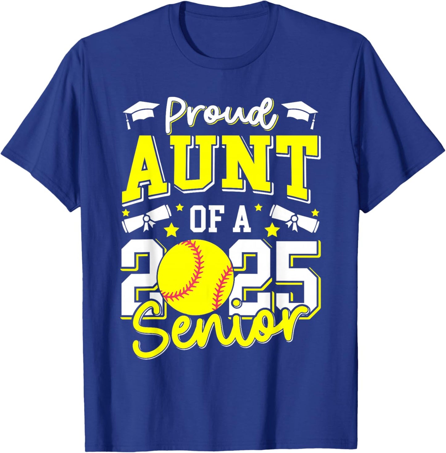 Proud Aunt Of A 2025 Senior Auntie Class Of 2025 Softball T-Shirt - T-Shirt | Royal