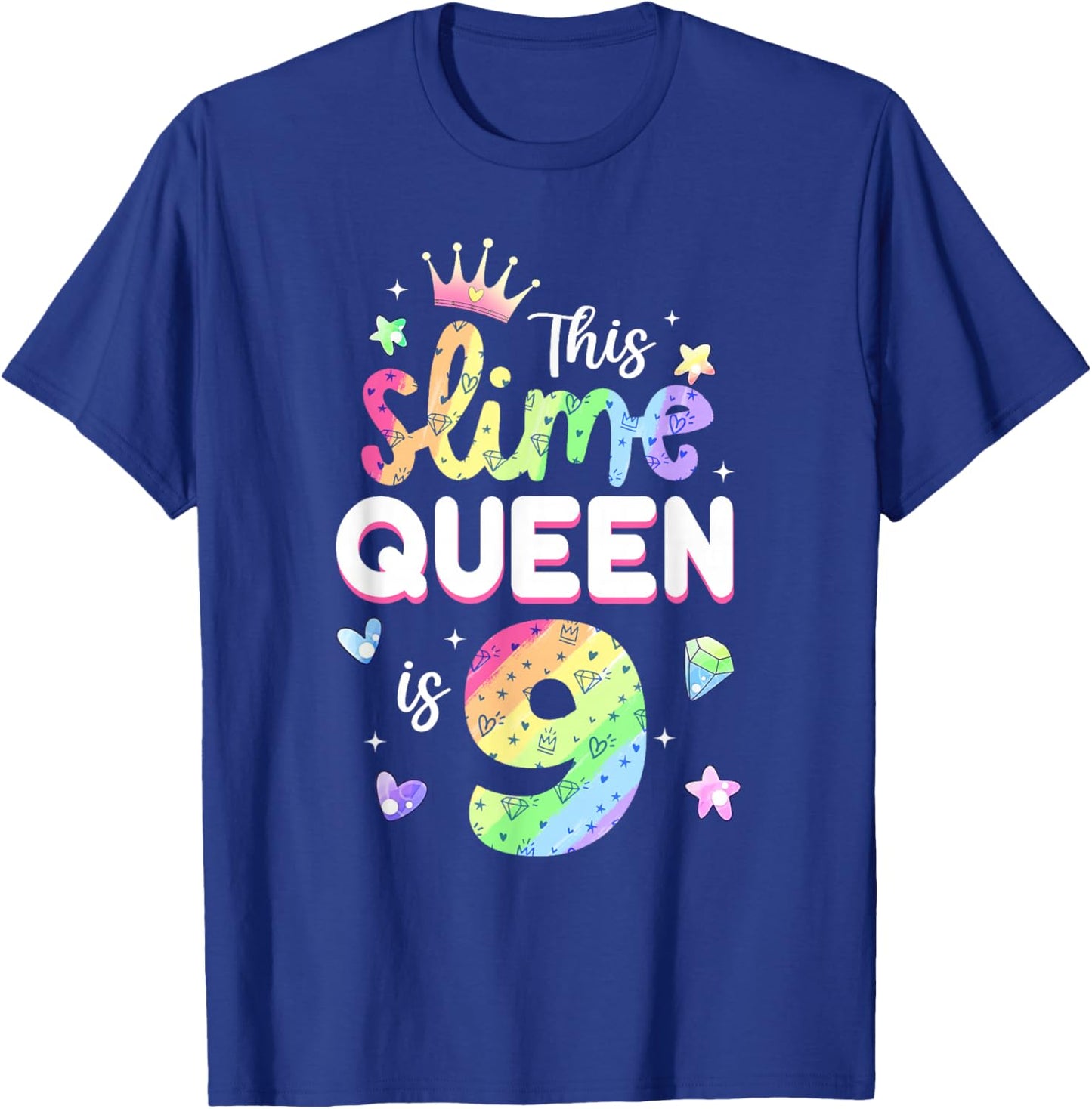 This Slime Queen Is 9 Year Old 9th Birthday Shirt For Girls T-Shirt - T-Shirt | Royal