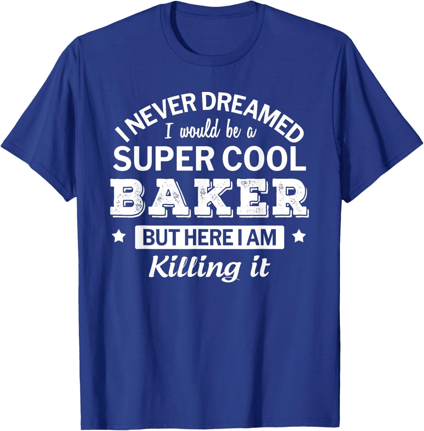 Funny Baker AppreciationGift T-Shirt - T-Shirt | Royal