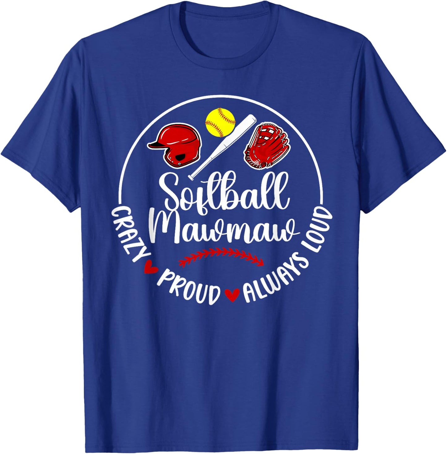 Crazy Proud Softball Mawmaw Of A Softball Player Mawmaw T-Shirt - T-Shirt | Royal