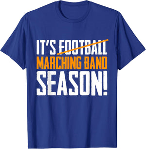 It's Marching Band Season Not Football T-Shirt - T-Shirt | Royal