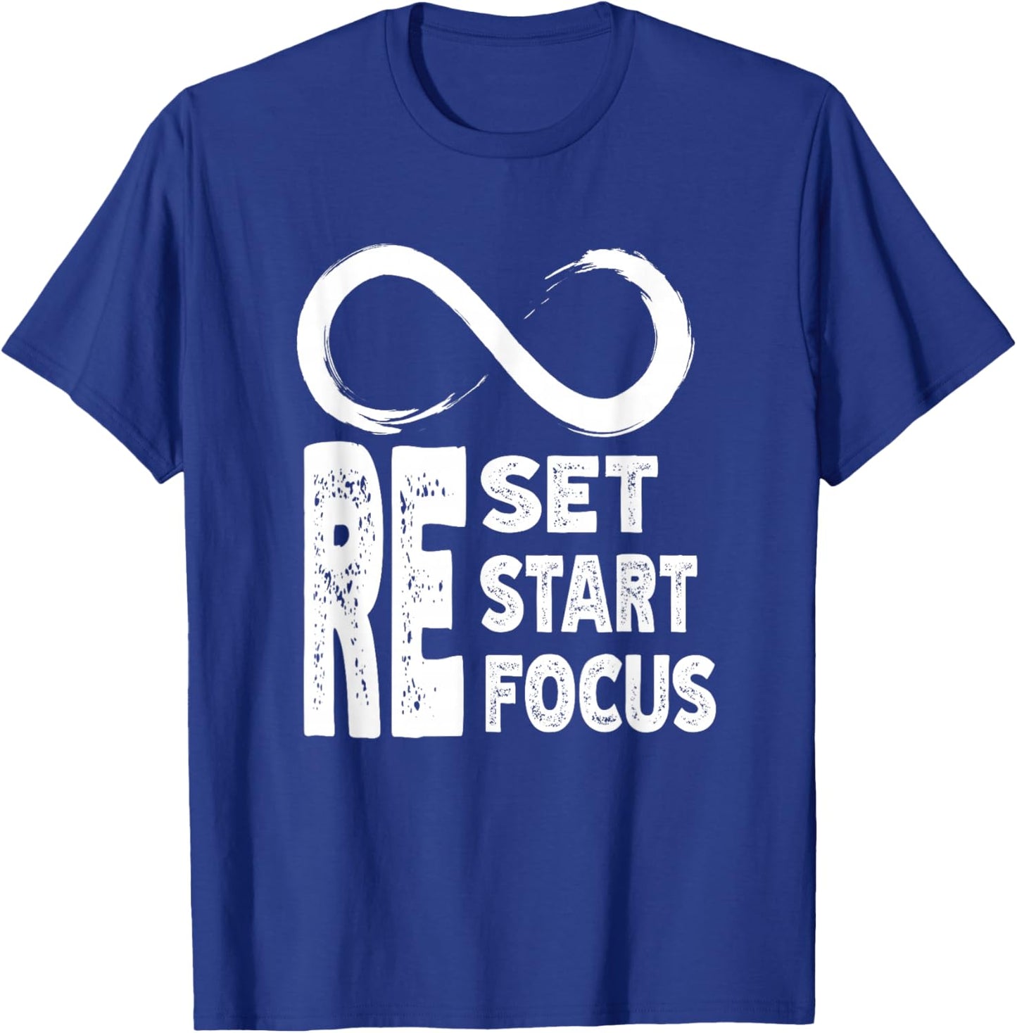 Reset Refocus Restart Infinity Sign Motivation & Inspiration T-Shirt - T-Shirt | Royal