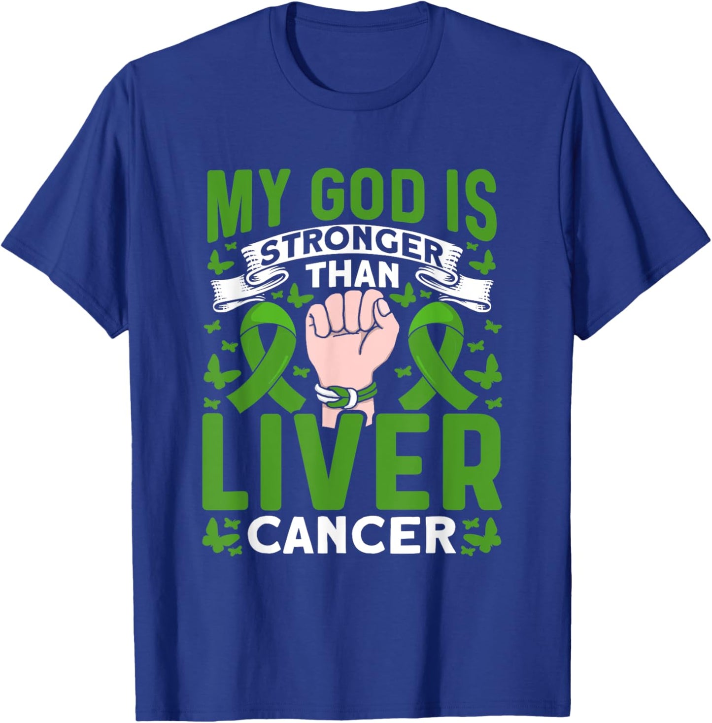 My God is stronger than Liver Cancer Awareness T-Shirt - T-Shirt | Royal