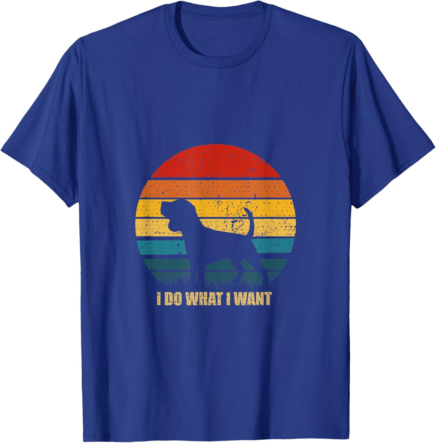 Funny Dog Gift Vintage Sunset I Do What I Want Dog Men Women T-Shirt - T-Shirt | Royal