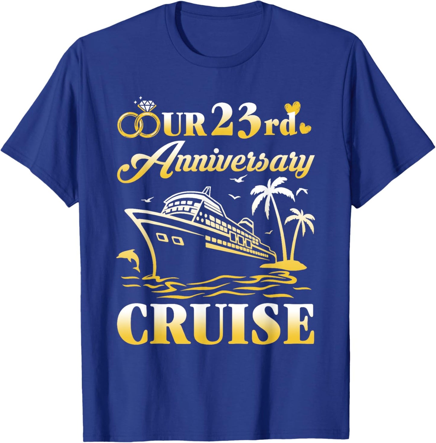 Our 23rd Wedding Anniversary Cruise 23 Years of Marriage T-Shirt - T-Shirt | Royal