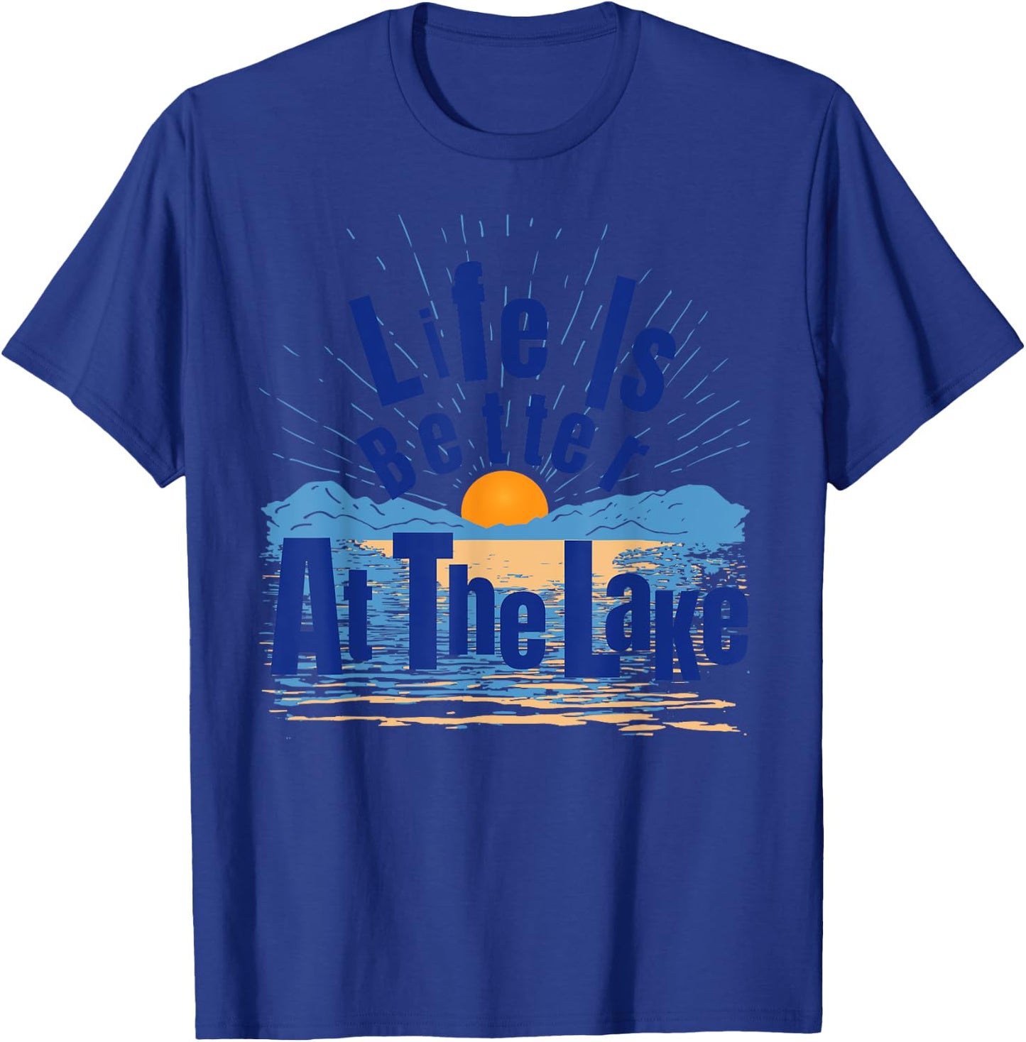 Life Is Better At The Lake Bum Fishing Boating Gift T-Shirt - T-Shirt | Royal