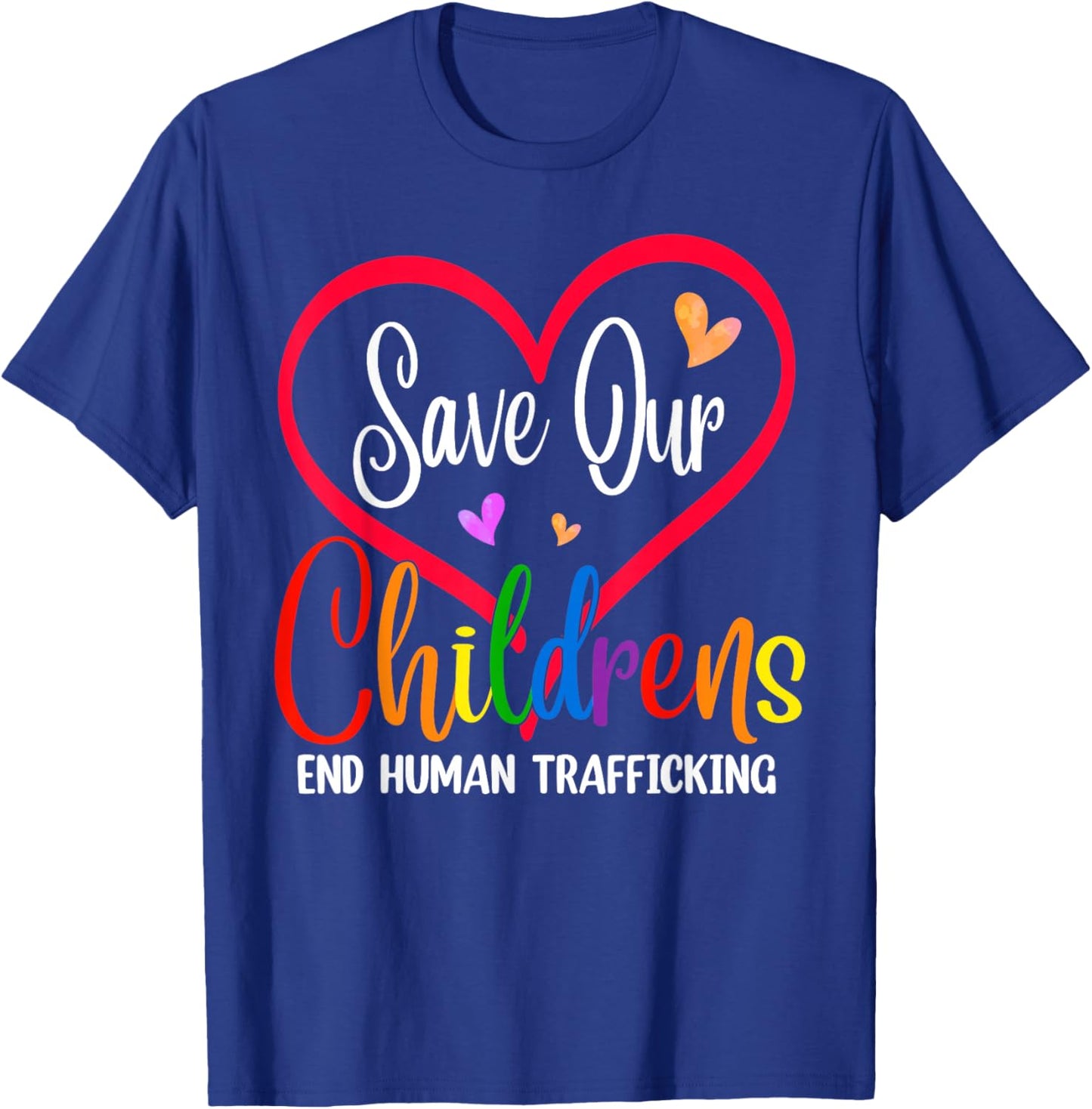 Save Our Children End Human Trafficking Anti Modern Slavery T-Shirt - T-Shirt | Royal