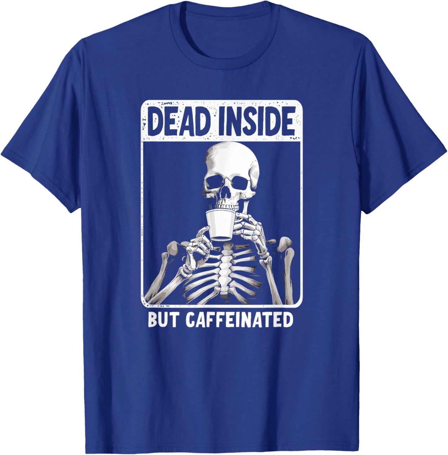 HALLOWEEN SKELTON COFFEE LOVERS DESIGN Dead Inside But Caffeinated -Adults Black Small Modern Classic Sports T-Shirt - T-Shirt | Royal