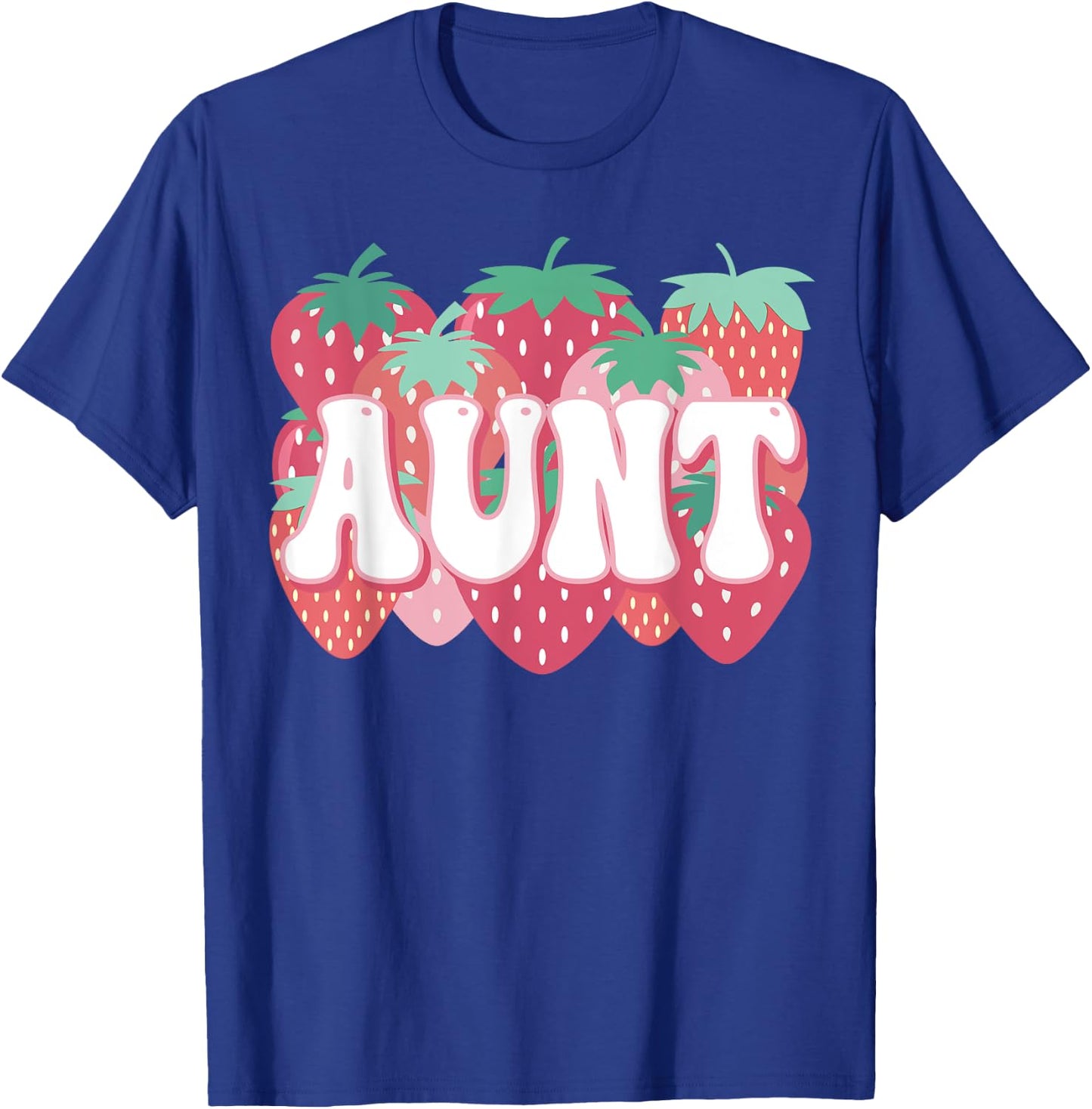 Aunt Of The Berry First Birthday Strawberry Family Party T-Shirt - T-Shirt | Royal