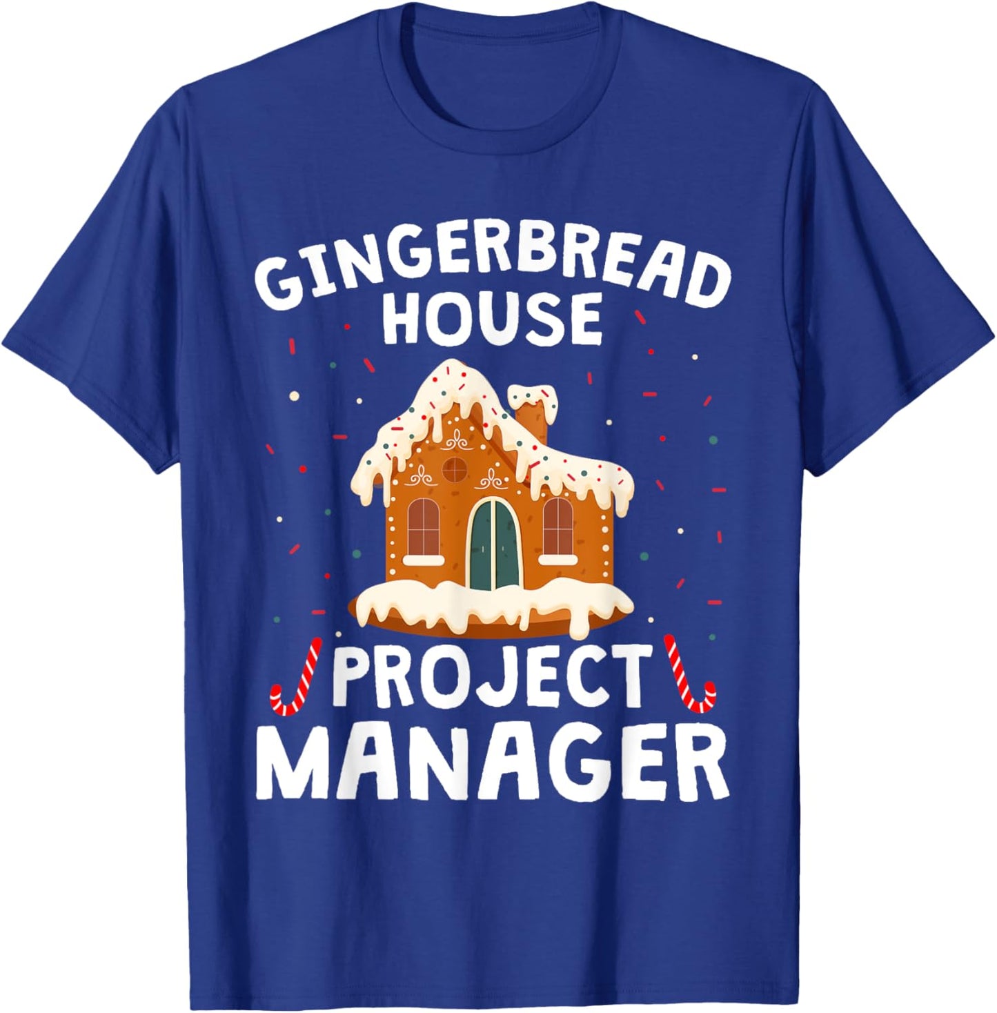 Gingerbread House Project Manager Cookie Baking Christmas T-Shirt - T-Shirt | Royal
