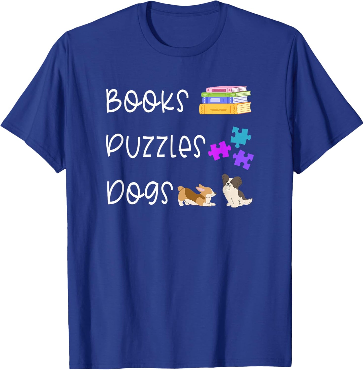 Books Puzzles & Cute Dogs Funny Bookish Reading Lover Saying T-Shirt - T-Shirt | Royal