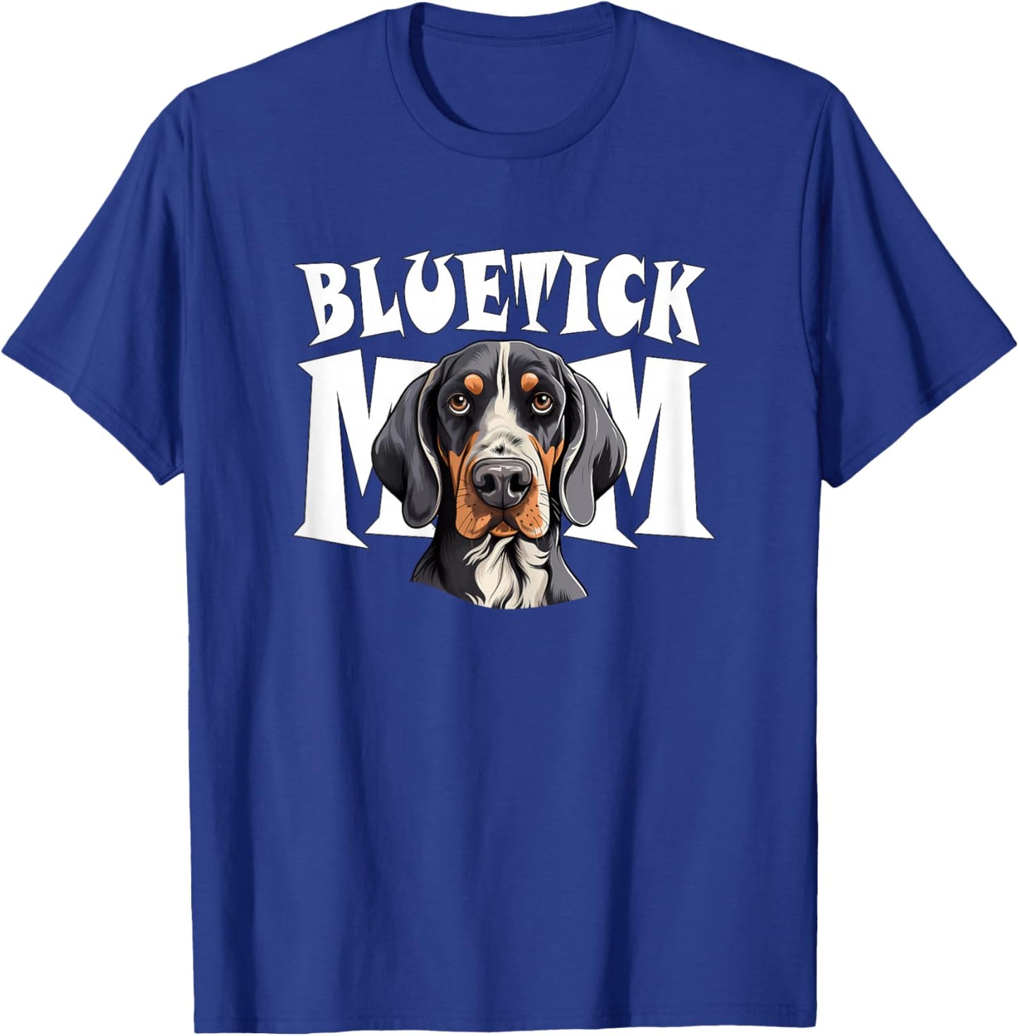 Bluetick Coonhound Mom Cute Dog Mother T-Shirt - T-Shirt | Royal