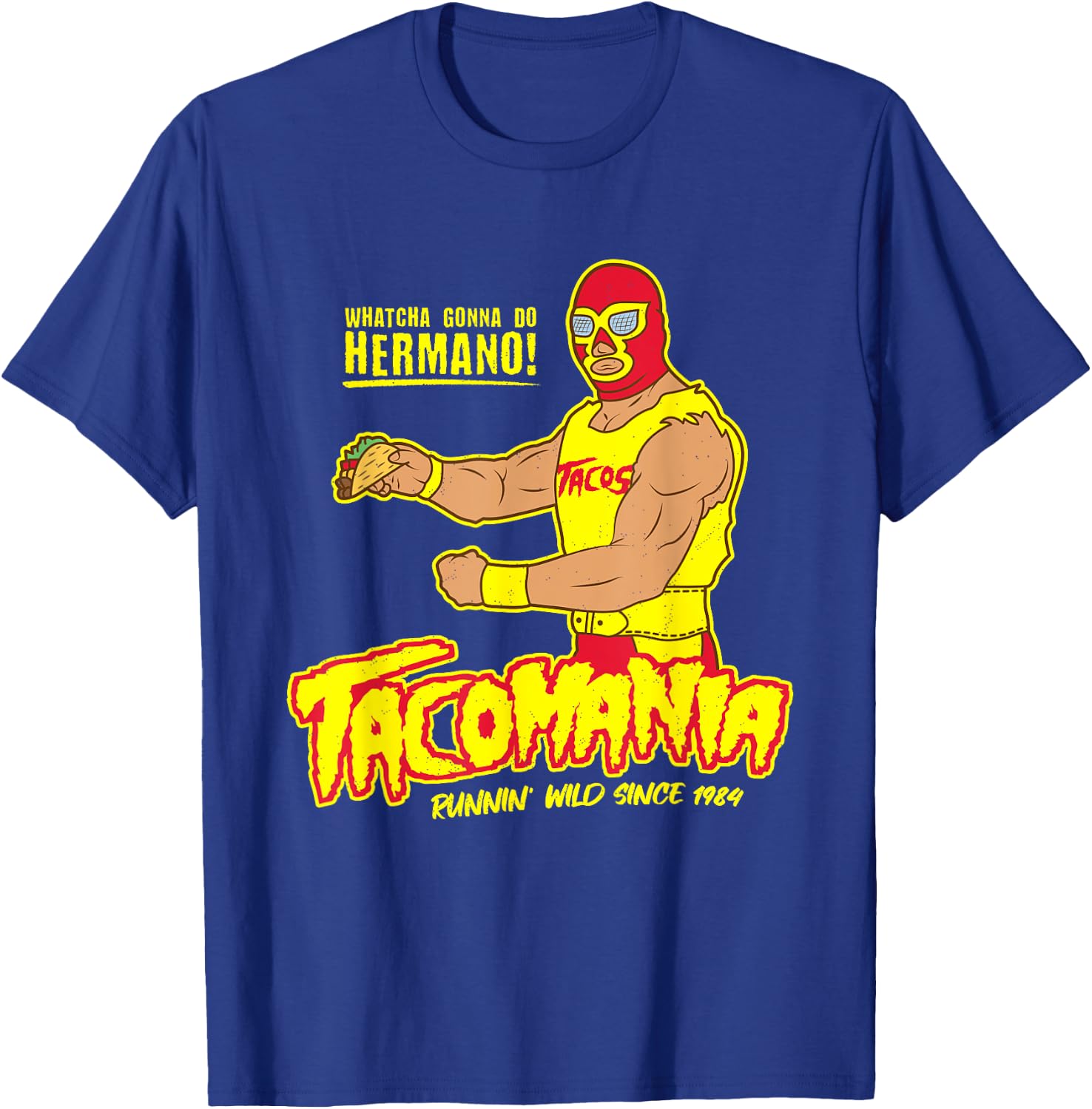 Tacomania Funny Taco Wrestling Luchador Cinco De Mayo T-Shirt - T-Shirt | Royal