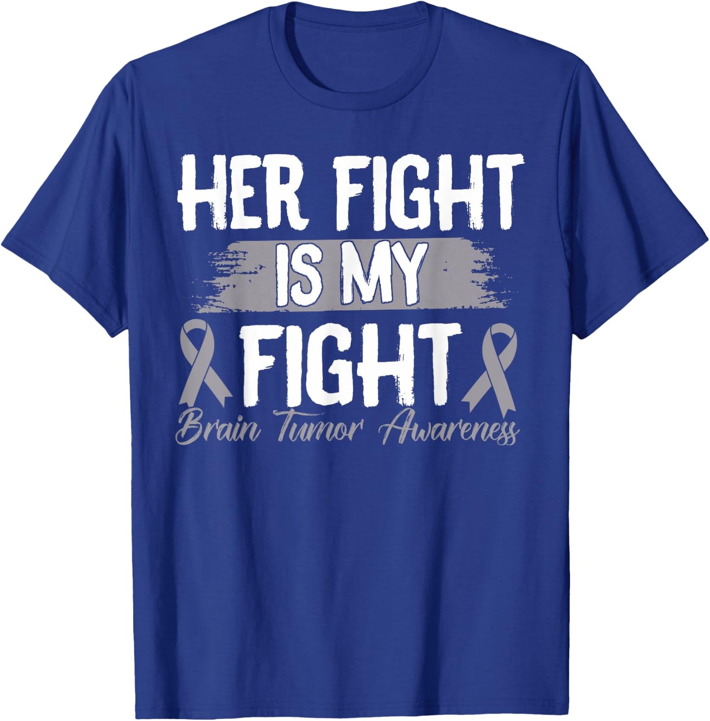 Her Fight is My Fight Brain Tumor Awareness T-Shirt - T-Shirt | Royal