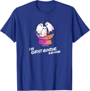 I See Ghost Hunting In My Future T-Shirt - T-Shirt | Royal