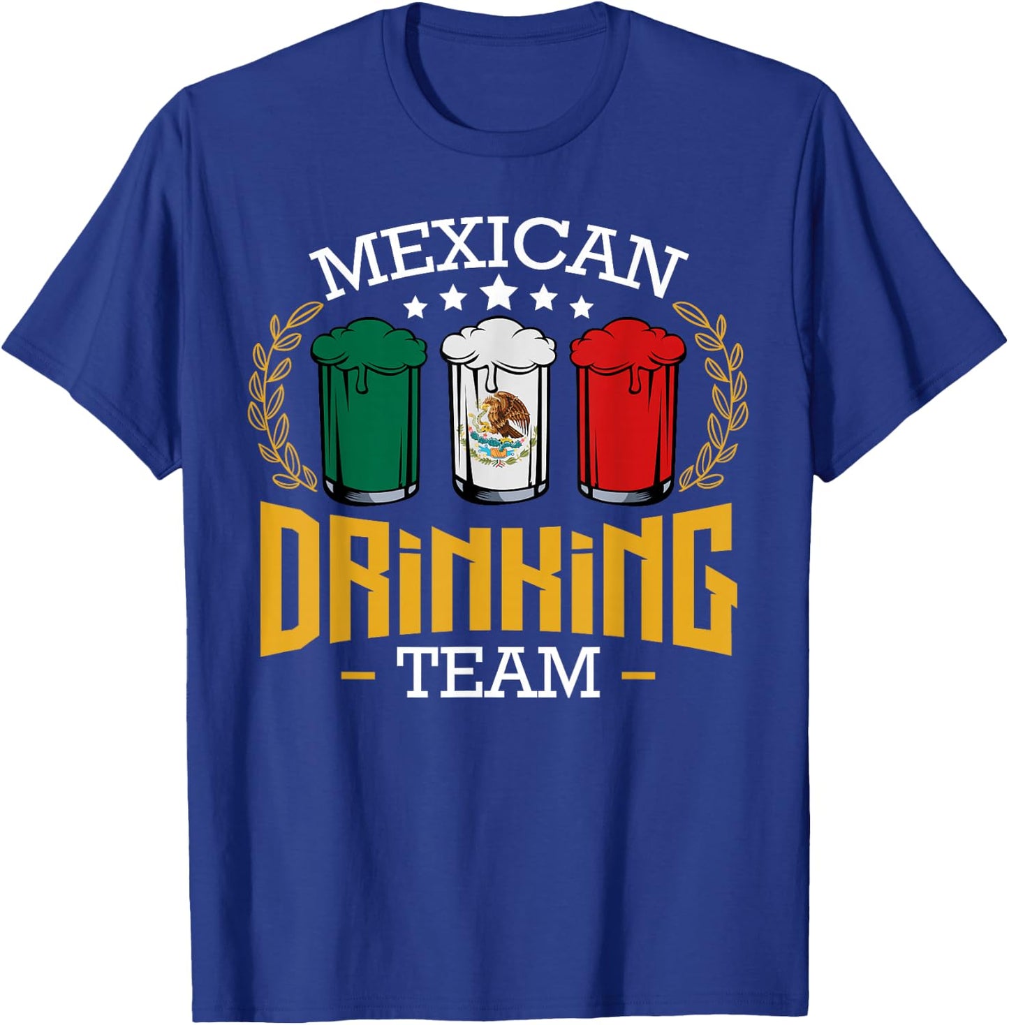 Beer Mexican Drinking Team Mexico Flag Funny Beer Pub Party T-Shirt - T-Shirt | Royal