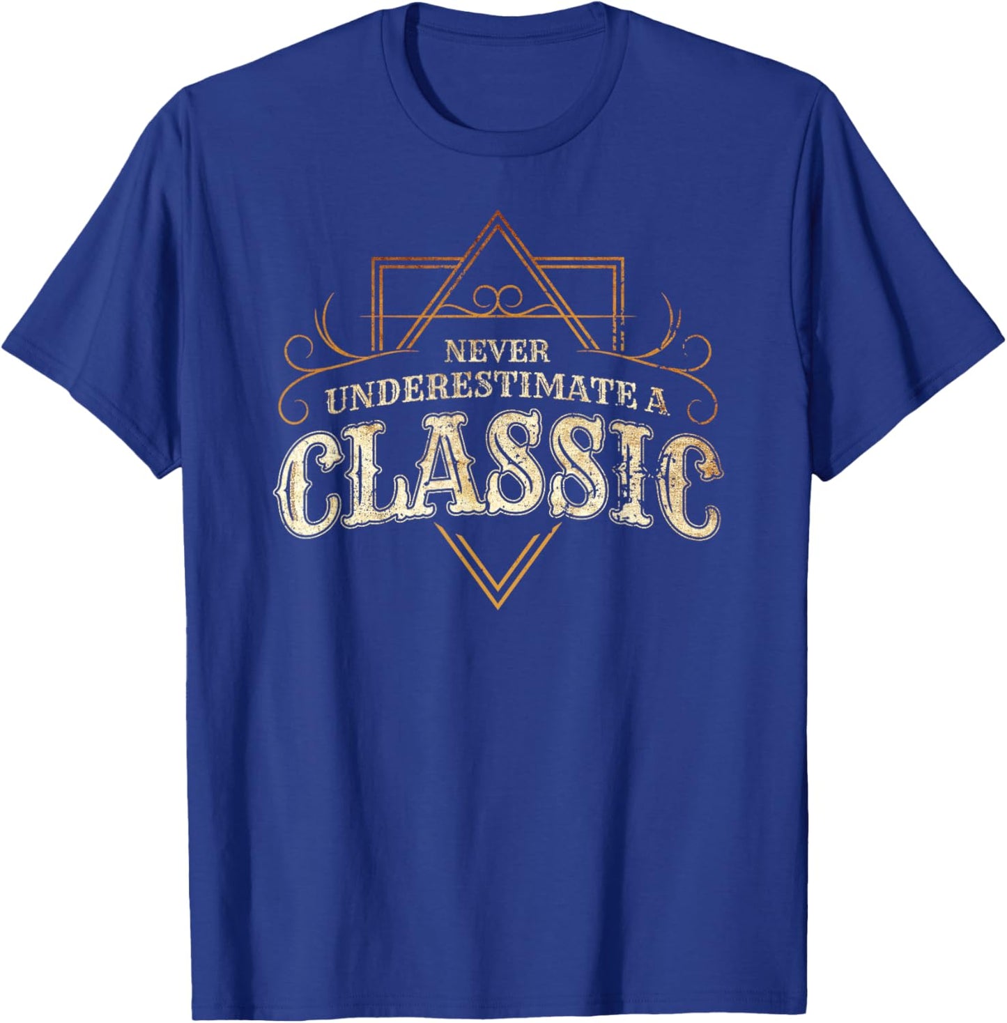He's a Classic - Never Underestimate an Old Man T-Shirt - T-Shirt | Royal