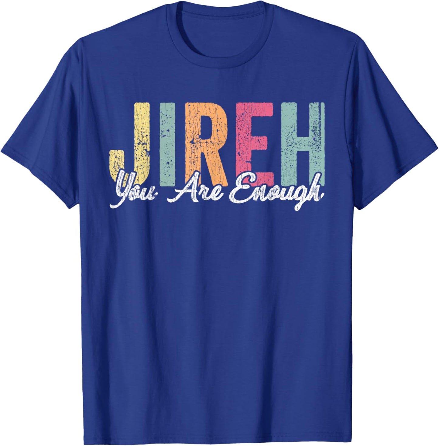 Jireh You Enough christian Faith Bible T-Shirt - T-Shirt | Royal