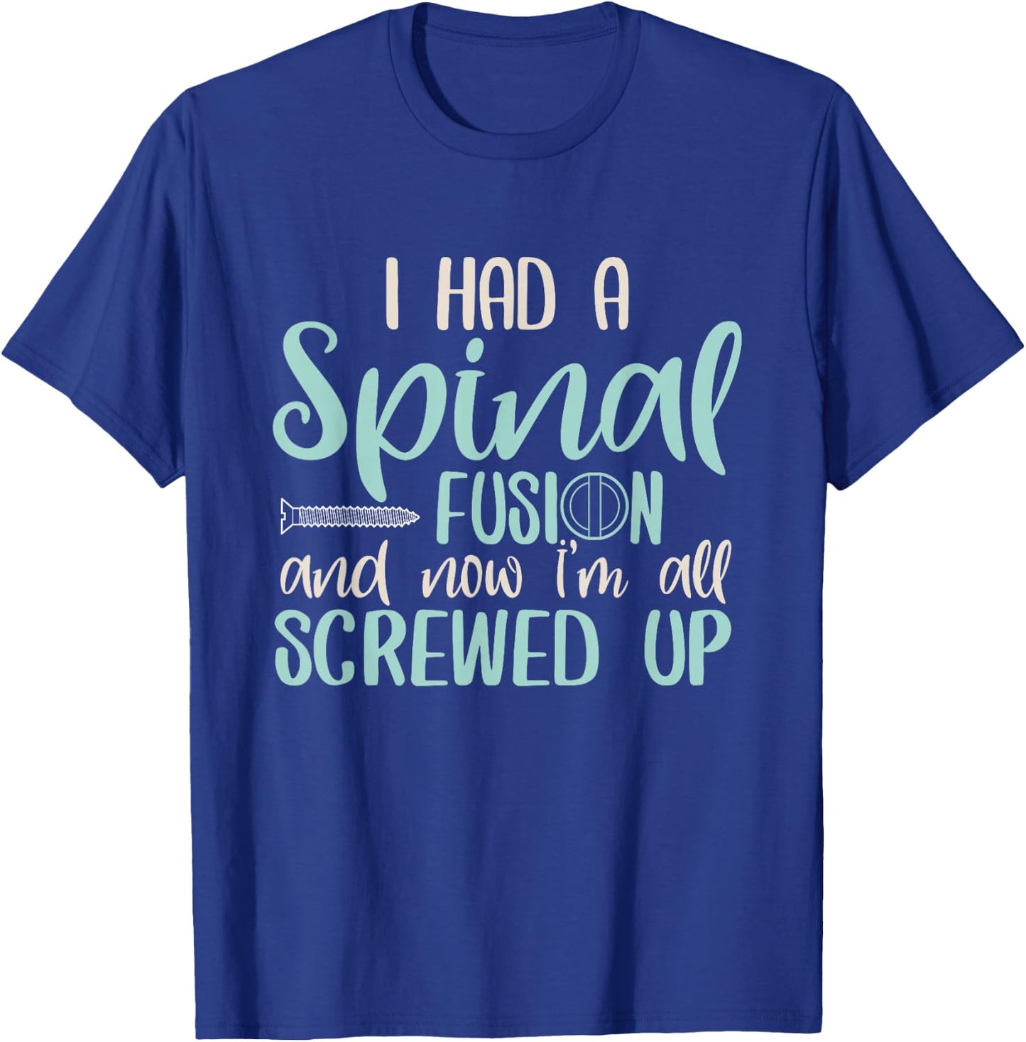 Back Surgery Spinal Fusion Spine Surgery Recovery Gift T-Shirt - T-Shirt | Royal
