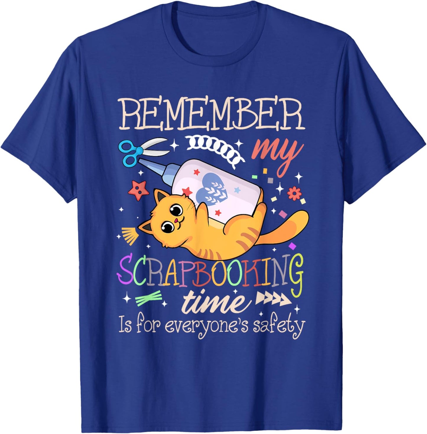 Scrapbooking Time Cat Lover Crafter Safety Crafting Hobby T-Shirt - T-Shirt | Royal
