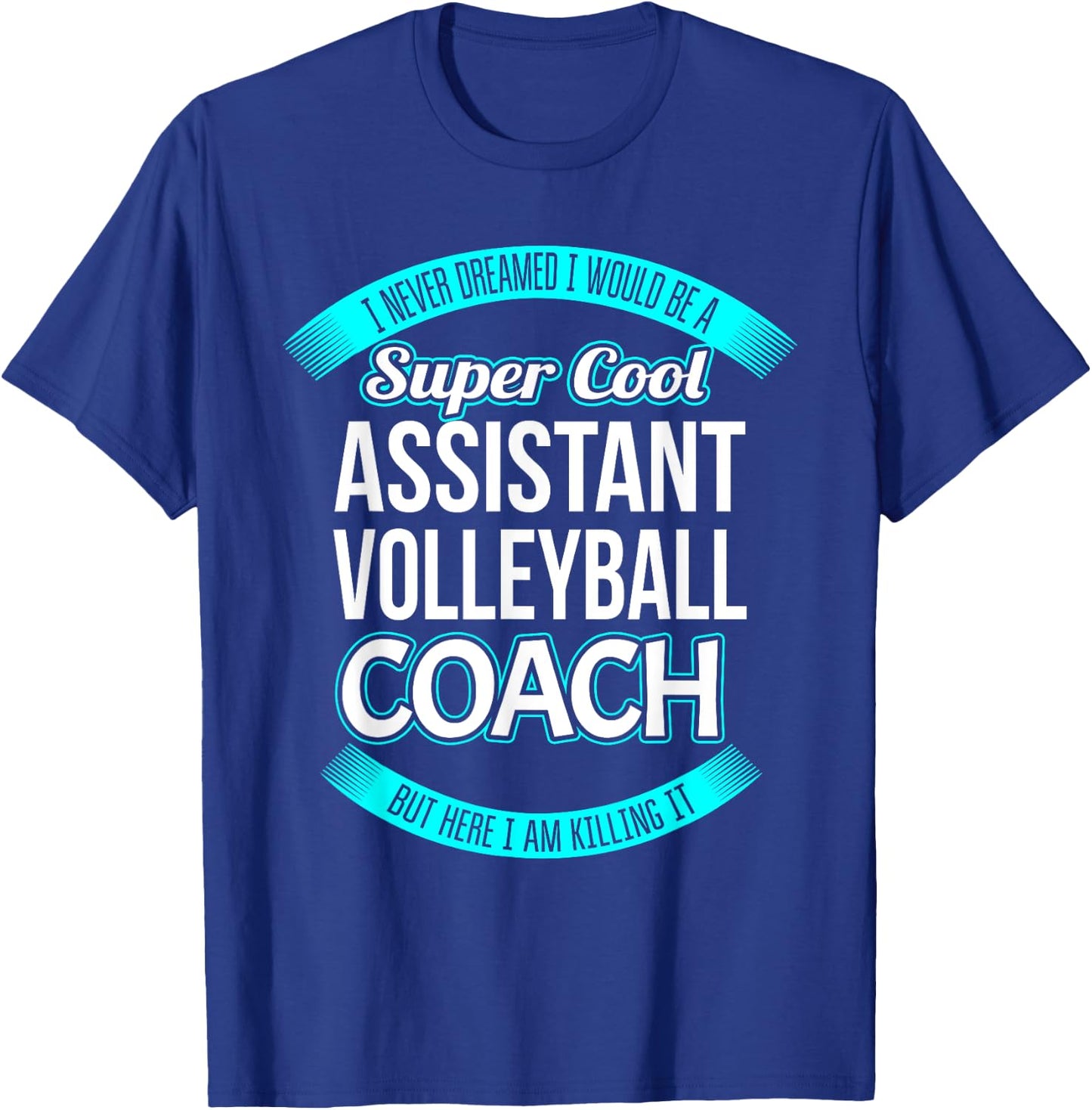 Funny Assistant Volleyball Coach Gift Apprection T-Shirt - T-Shirt | Royal