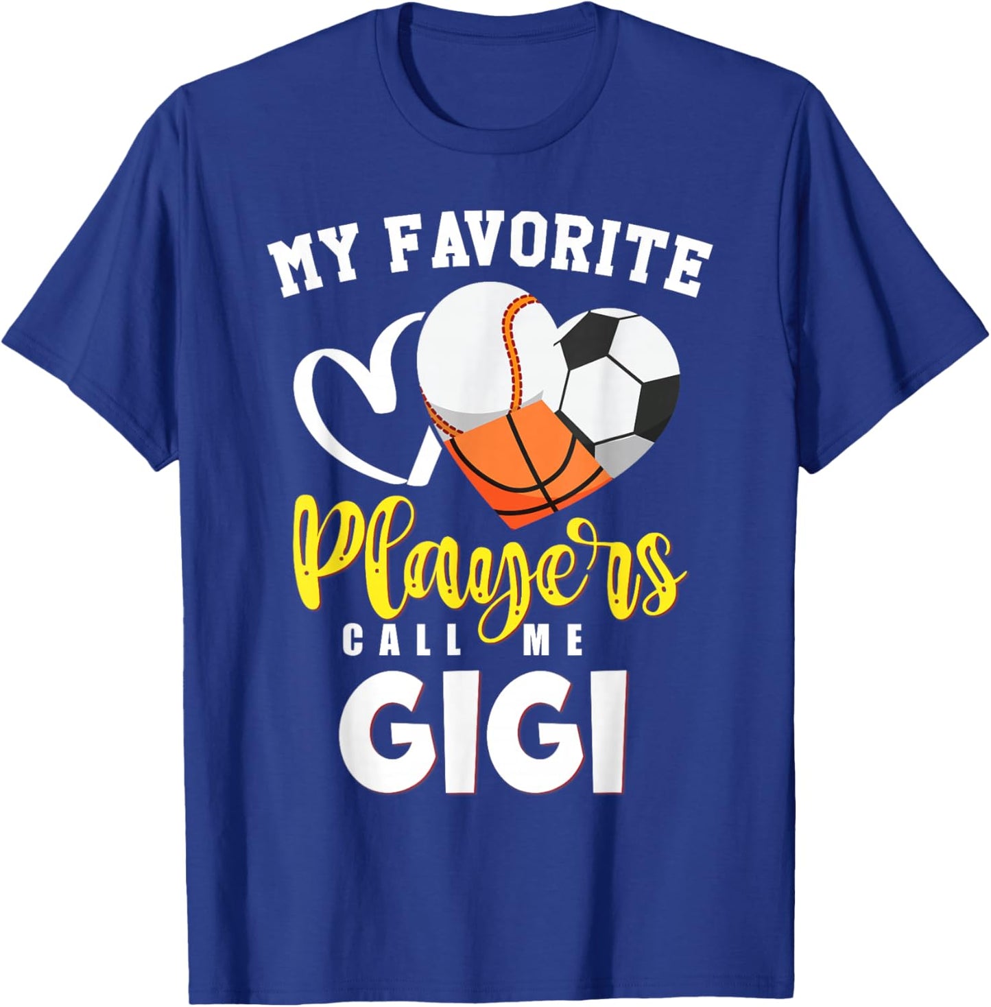 GIGI My Favorite Baseball Soccer Basketball Players Call T-Shirt - T-Shirt | Royal