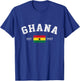 Ghana Est. 1957 Ghanaian Flag Independence Day T-Shirt - T-Shirt | Royal