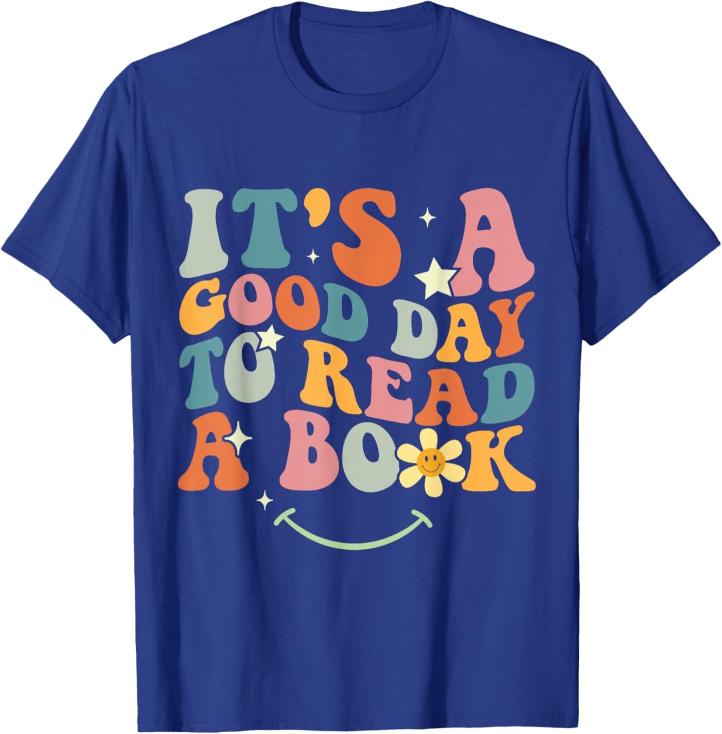 It's Good Day to Read Book Funny Library Reading Lovers Men T-Shirt - T-Shirt | Royal