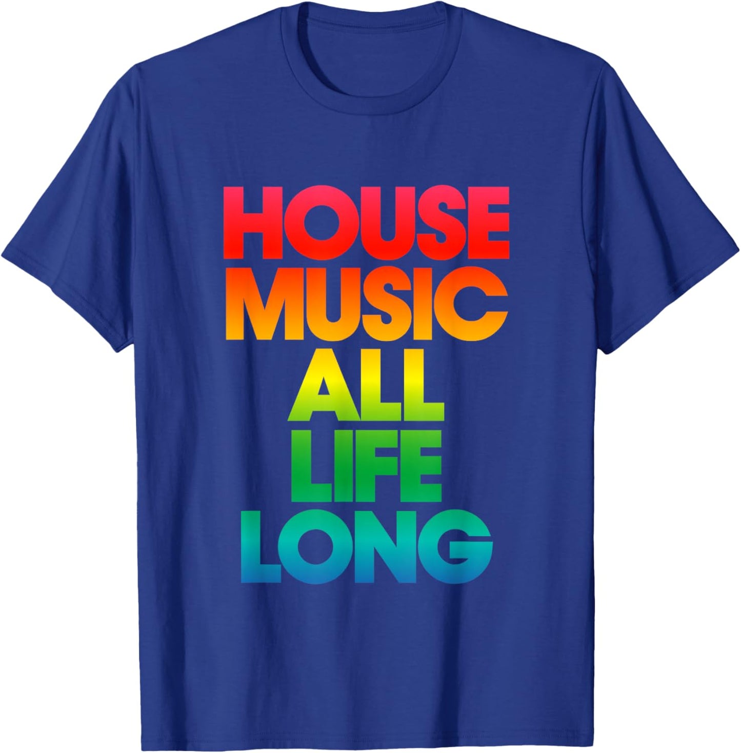 Rainbow Print Defected House Music All Life Long T-Shirt - T-Shirt | Royal