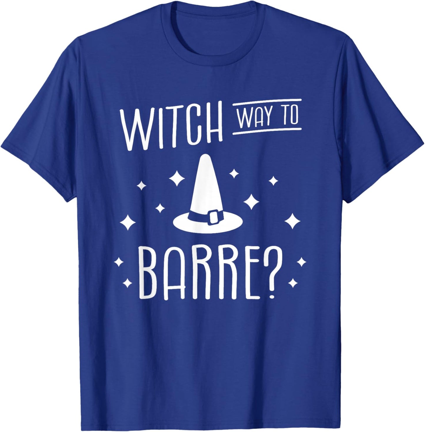 Witch Way To Barre Halloween Workout Exercise T-Shirt - T-Shirt | Royal