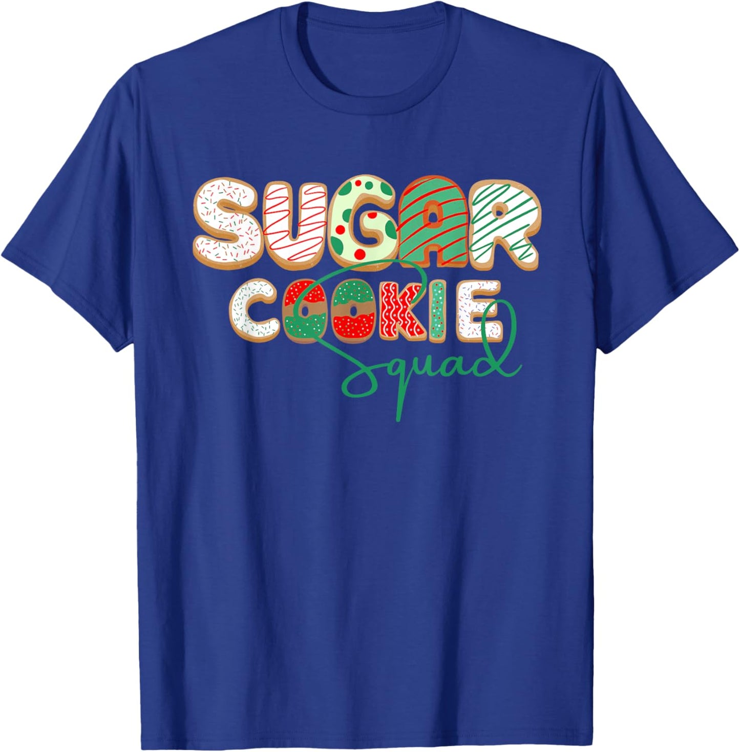 Sugar Cookie Squad Baking Christmas Sugar Cookies Sprinkles T-Shirt - T-Shirt | Royal